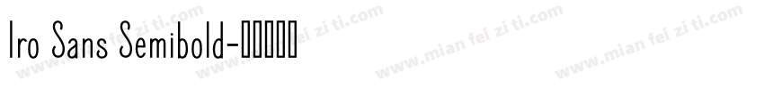 Iro Sans Semibold字体转换